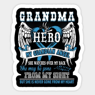 Grandma my hero my guardian angel she wathches over my back she may be gone from my sight but she is never gone from my heart Sticker